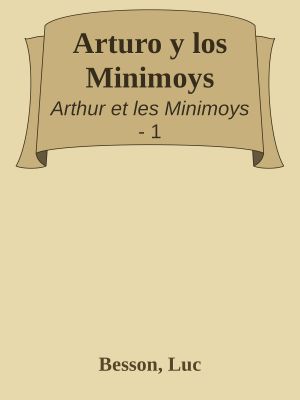 [Arthur et les Minimoys 01] • Arturo Y Los Minimoys